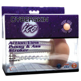 Cyberskin Ice Action-View Pussy and Ass Stroker